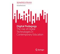 Digital Pedagogy: The Use of Digital Technologies in Contemporary Education (SpringerBriefs in Education)