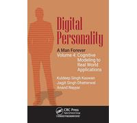 Digital Personality: A Man Forever: Volume 4: Cognitive Modeling to Real World Applications