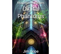 Digital Phantoms: A Magitech Mystery: 2 (Magitech Mysteries)