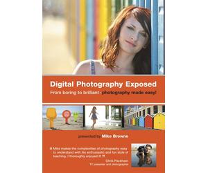 Digital Photography Exposed - from boring to brilliant! [DVD]