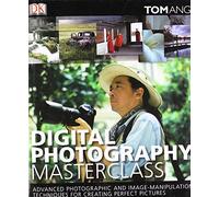 Digital Photography Masterclass