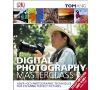 Digital Photography Masterclass
