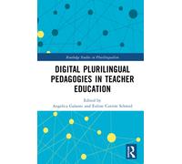 Digital Plurilingual Pedagogies in Teacher Education