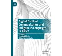 Digital Political Communication and Indigenous Languages in Africa
