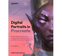 Digital Portraits in Procreate: Create expressive portraits in Procreate with a professional workflow from values to color