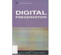 Digital Preservation (Digital Futures)