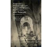 Digital Preservation for Libraries, Archives, and Museums
