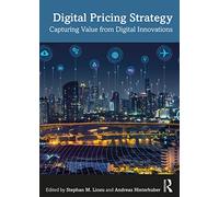Digital Pricing Strategy – Capturing Value from Digital Innovations – Routledge