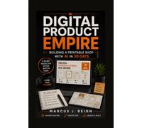Digital Product Empire: Building a Printable Shop with AI in 30 Days (Series 1 - AI Foundations for Etsy Sellers)