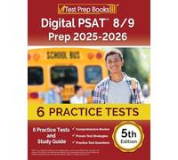 Digital PSAT 8/9 Prep 2025-2026: 6 Practice Tests and Study Guide [5th Edition]