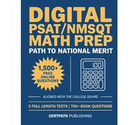 Digital PSAT/NMSQT Math Prep: Your Path to the National Merit Scholarship - Complete College Board-Aligned Study Guide with 3 Full-Length Practice ... and Step-by-Step Answer Explanations