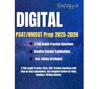 DIGITAL PSAT/NMSQT PREP 2025-2026: 3 Full-Length Practice Tests, 300+ Practice Questions with Step-by-Step Explanations, and Complete Review for Math, Reading & Writing Mastery