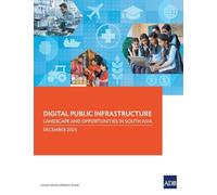 Digital Public Infrastructure: Landscape and Opportunities in South Asia