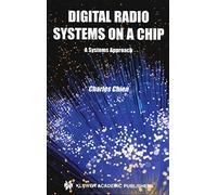 Digital Radio Systems on a Chip: A Systems Approach