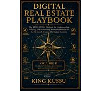 DIGITAL REAL ESTATE PLAYBOOK: VOLUME II: THE EXVAL™ METHOD, MONETIZATION, AND PORTFOLIO STRATEGY