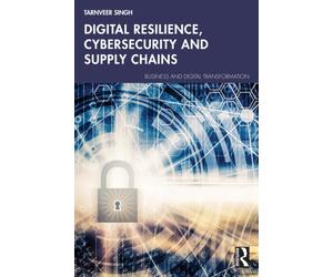 Digital Resilience, Cybersecurity and Supply Chains