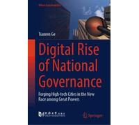 Digital Rise of National Governance: Forging High-tech Cities in the New Race among Great Powers (Urban Sustainability)
