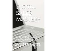 DIGITAL SALES MASTERY: TRANSFORMING YOUR ONLINE SELLING SKILLS
