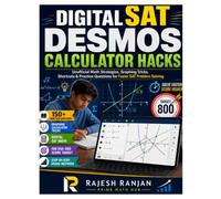 Digital SAT Desmos Calculator Hacks: Unofficial Math Strategies, Graphing Tricks, Shortcuts & Practice Questions for Faster SAT Problem Solving