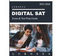 Digital SAT Exam & Test Prep Guide: Complete 2025-2026 Preparation, 7 Full-Length Practice Exams, 680+ Questions, 500 Study Flashcards, and Proven Strategies for Maximum Score Achievement