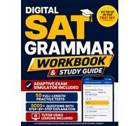 Digital SAT Grammar Workbook & Study Guide: Master Every Digital SAT Grammar Rule with Step-by-Step Answer Explanations, Video Walkthroughs, and an Adaptive Exam Simulator