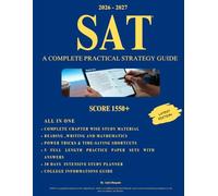 DIGITAL SAT GUIDE: The Complete & Exam Aligned Study Guide to Prepare for the Digital SAT®. Full-Length Practice Tests , 30 Days Planner and college Information guide with Scholarship idea.
