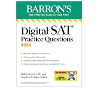 Digital SAT Practice Questions, Fourth Edition: More than 800 Questions for Digital SAT Prep 2025 + Tips + Online Practice (Barron's SAT Prep)