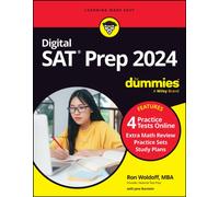 Digital SAT Prep 2024 For Dummies : Book + 4 Practice Tests Online, Updated for the NEW Digital Format