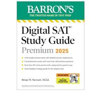 Digital SAT Study Guide Premium, 2025: 4 Practice Tests + Comprehensive Review + Online Practice (Barron's SAT Prep)