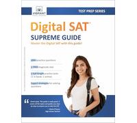 Digital SAT Supreme Guide: | Complete Digital SAT Prep Book with Concepts, Strategies, Practice Drills & Full-Length Adaptive Tests to Boost Your 2025-2026 Scores (Test Prep Series)
