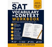 Digital SAT Vocabulary in Context Workbook: 550+ Practice Questions, 14 Lessons, 5 Mastery Tests, and Detailed Explanations for Context Clues, Tone, ... Practice for the Digital SAT and PSAT)