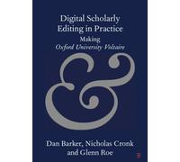 Digital Scholarly Editing in Practice : Making Oxford University Voltaire