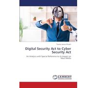 Digital Security Act to Cyber Security Act: An Analysis with Special Reference to its Impact on Mass Media