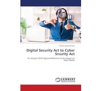 Digital Security Act to Cyber Srcurity Act: An Analysis With Special Reference to Its Impact on Mass Media