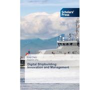 Digital Shipbuilding: Innovation and Management
