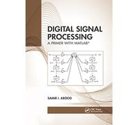 Digital Signal Processing: A Primer With MATLAB®