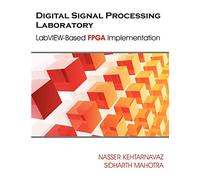 Digital Signal Processing Laboratory: LabVIEW-Based FPGA Implementation