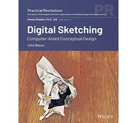 Digital Sketching: Computer-Aided Conceptual Design (Practical Revolutions)