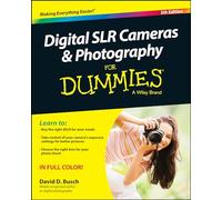 For Dummies – Digital SLR Cameras & Photography For Dummies – 5th edition