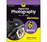 Digital SLR Photography All-in-One For Dummies