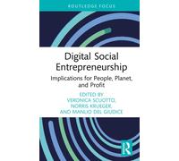 Digital Social Entrepreneurship: Implications for People, Planet, and Profit (Routledge Focus on Business and Management)