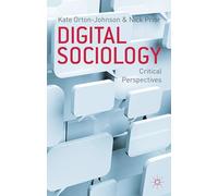 Digital Sociology: Critical Perspectives