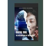 Digital Soul The Metaphysics of Intelligence (AI and Philosophy)