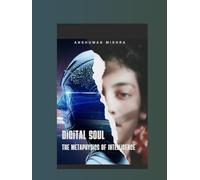 Digital Soul The Metaphysics of Intelligence (AI and Philosophy)