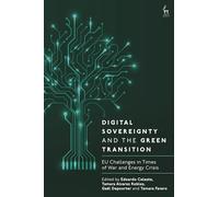 Digital Sovereignty and the Green Transition: EU Challenges in Times of War and Energy Crisis