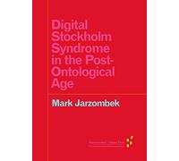 Digital Stockholm Syndrome in the Post-Ontological Age (Forerunners: Ideas First)