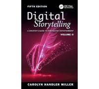 Digital Storytelling: A Creator's Guide to Interactive Entertainment, Volume II: 2
