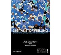 Digital Storytelling – Capturing Lives, Creating Community