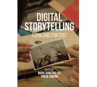 Digital Storytelling : Form and Content