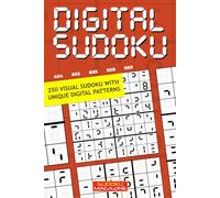 Digital Sudoku: 250 Visual Sudoku with Unique Digital Patterns